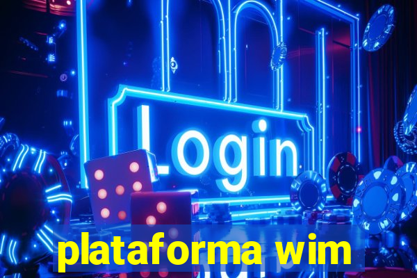 plataforma wim